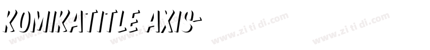 KomikaTitle Axis字体转换